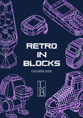 Retro In Blocks Colouring Book – Bold Geometric Designs for Relaxation & Creativity